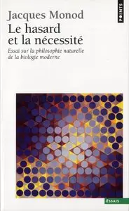 Jacques Monod, "Le Hasard et la Nécessité"