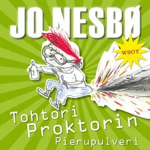 «Tohtori Proktorin Pierupulveri» by Jo Nesbø
