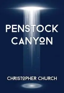 «Penstock Canyon» by Christopher Church
