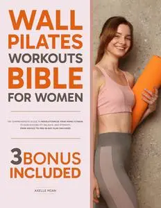 Wall Pilates Workouts Bible for Women