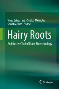 Hairy Roots: An Effective Tool of Plant Biotechnology (Repost)