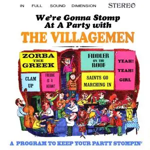 The Villagemen - We're Gonna Stomp at a Party with The Villagemen - A Program to Keep Your Party Stompin' (1965/2021) [24/96]