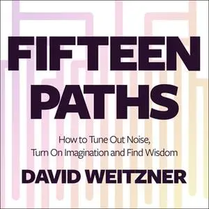 «Fifteen Paths» by David Weitzner