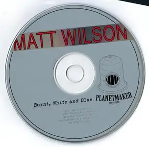 Matt Wilson - Burnt, White and Blue (1998)