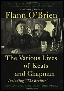 The Various Lives of Keats and Chapman: Including The Brother