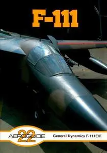 General Dynamics F-111E/F (Aeroguide 22)