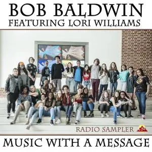 Bob Baldwin - Music with a Message (2017/2019) [Official Digital Download]