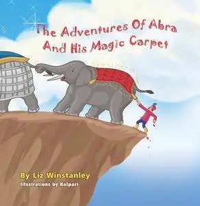 «The Adventures of Abra and His Magic Carpet» by Elizabeth Winstanley