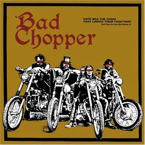 Bad Chopper - Self-titled (2007) RESTORED