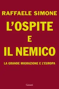 Raffaele Simone - L'ospite e il nemico