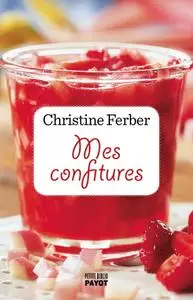 Christine Ferber, "Mes confitures"