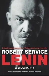 Lenin: A Biography (Repost)