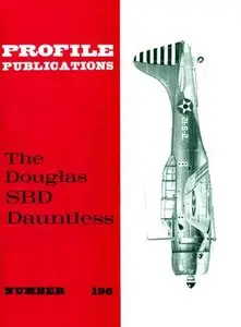 The Douglas SBD Dauntless (Profile Publications Number 196)