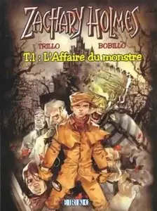 Zachary Holmes - Tome 01- L'affaire du monstre