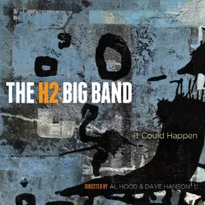 The H2 Big Band - It Could Happen (2015)