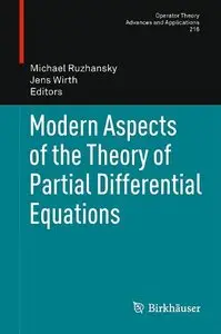 Modern Aspects of the Theory of Partial Differential Equations (repost)