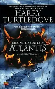 Harry Turtledove - The United States of Atlantis (Atlantis Series, Book 2)