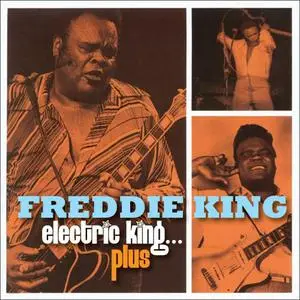 Freddie King - Electric King... Plus (2022)