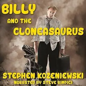 Billy and the Cloneasaurus [Audiobook]