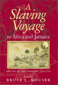 A Slaving Voyage to Africa and Jamaica: The Log of the Sandown, 1793-1794