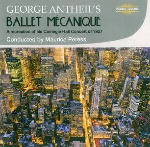 The New Palais Royale Orchestra & Percussion Ensemble, Maurice Peress - George Antheil: Ballet Mecanique (1992) Reissue 2010
