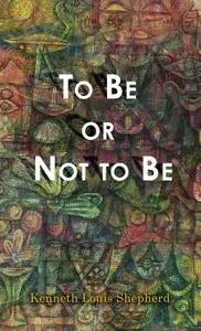 To Be or Not to Be