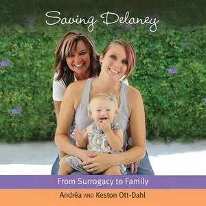 «Saving Delaney» by Andrea and Keston Ott-Dahl