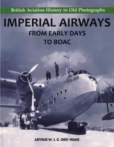 Imperial Airways: From Early Days to BOAC (British Aviation History in Old Photographs)