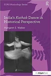 India's Kathak Dance in Historical Perspective