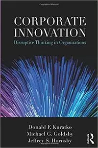 Corporate Innovation: Disruptive Thinking in Organizations (Instructor Resources)