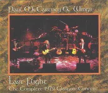 Paul McCartney & Wings - Last Flight: The Complete 1979 Glasgow Concert (2CD) (1998) {Vigotone} **[RE-UP]**