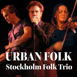 Gunnar Idenstam, Lisa Rydberg & Jonas Sjöblom - Urban Folk (2022)