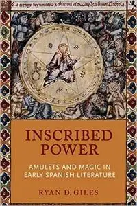 Inscribed Power: Amulets and Magic in Early Spanish Literature