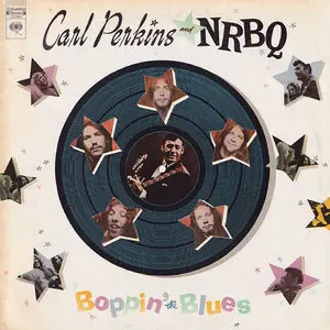Carl Perkins and NRBQ - Boppin' the Blues (1970) {Columbia}  24-bit/96kHz Vinyl Rip plus Redbook CD Version