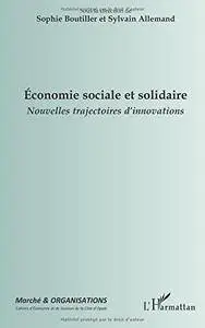 Economie sociale et solidaire: Nouvelles trajectoires d'innovations (French Edition)(Repost)