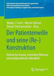 Der Patientenwille und seine (Re-)Konstruktion