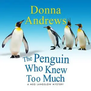 «The Penguin Who Knew Too Much» by Donna Andrews