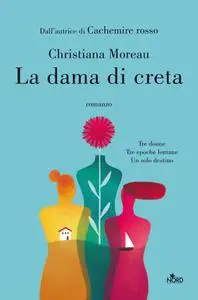 Christiana Moreau - La dama di creta