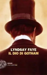 Lyndsay Faye - Il dio di Gotham