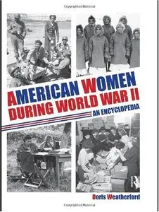 American Women during World War II: An Encyclopedia (repost)