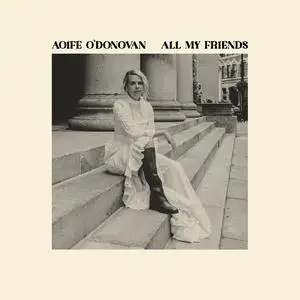 Aoife O'Donovan - All My Friends (2024) [Official Digital Download 24/96]