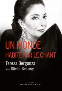 Teresa Berganza, Olivier Bellamy, "Un monde habité par le chant"