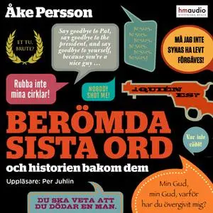 «Berömda sista ord» by Åke Persson