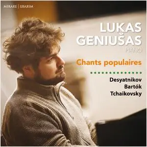 Lukas Geniušas - Chants Populaires (2021)