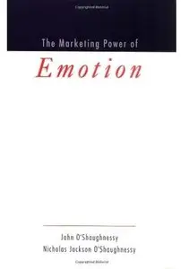 The Marketing Power of Emotion [Repost]
