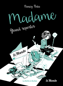 Madame - Tome 3 - Grand Reporter