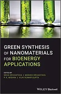 Green Synthesis of Nanomaterials for Bioenergy Applications