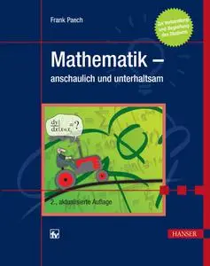 Mathematik - anschaulich und unterhaltsam, 2. Auflage