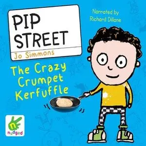 «Pip Street: The Crazy Crumpet Kerfuffle» by Jo Simmons