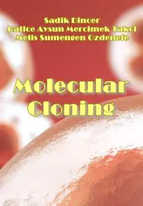 "Molecular Cloning" ed. by Sadik Dincer, Hatice Aysun Mercimek Takci, Melis Sumengen Ozdenefe